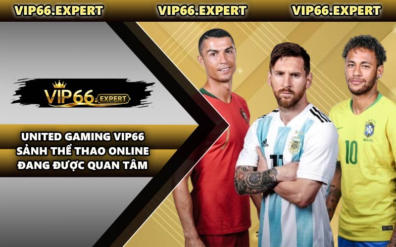 United Gaming VIP66 - Sảnh Thể Thao Online Đang Được Quan Tâm